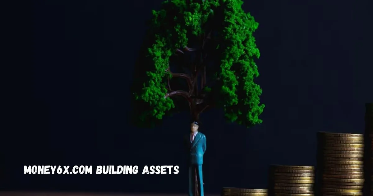 Money6x.com Building Assets for a Brighter Future